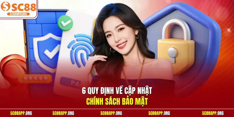 6 quy định về cập nhật chính sách bảo mật