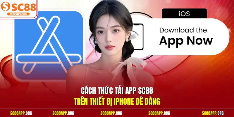 Cách thức tải app SC88 trên thiết bị iPhone dễ dàng