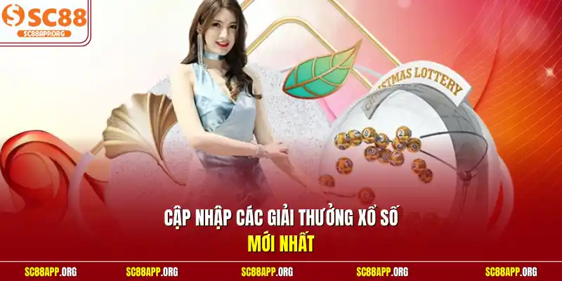 Cập nhập các giải thưởng xổ số mới nhất