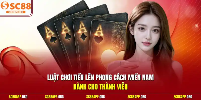 Luật chơi tiến lên phong cách miền Nam dành cho thành viên